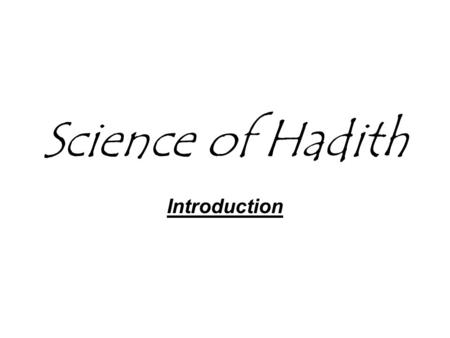 Science of Hadith Introduction.