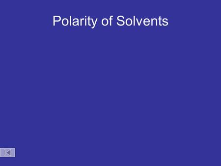 Polarity of Solvents.