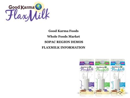 Good Karma Foods Whole Foods Market SOPAC REGION DEMOS
