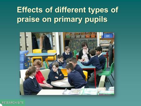 Effects of different types of praise on primary pupils.