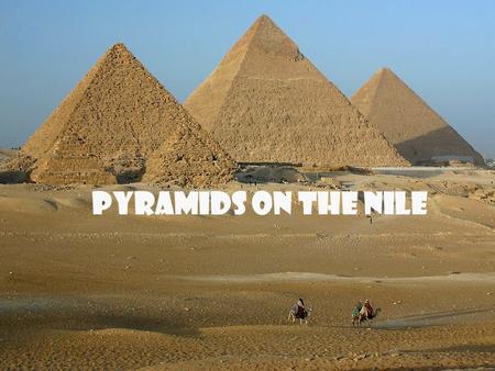 Pyramids on the Nile.