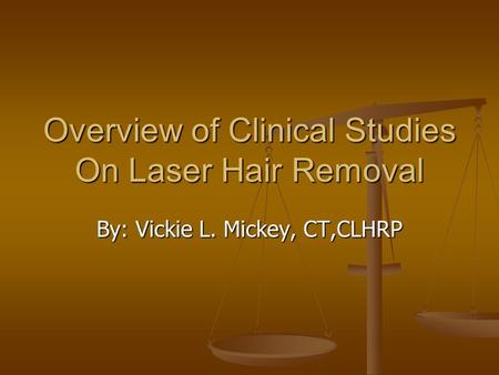 Overview of Clinical Studies On Laser Hair Removal