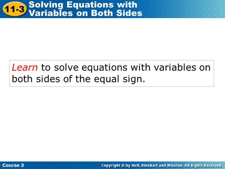 Course 3 11-3 Solving Equations with Variables on Both Sides