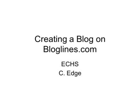 Creating a Blog on Bloglines.com