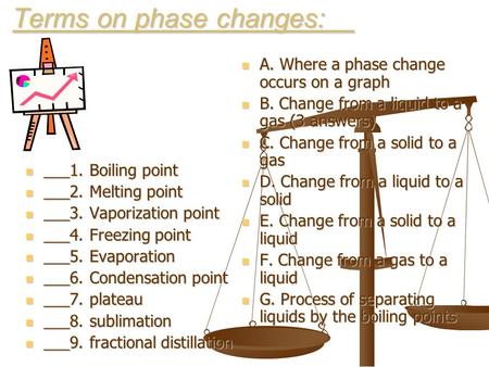 Terms on phase changes: