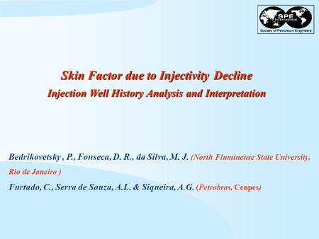 Skin Factor due to Injectivity Decline