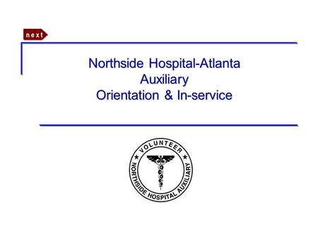Northside Hospital-Atlanta Auxiliary Orientation & In-service