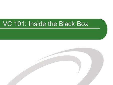VC 101: Inside the Black Box. (AKA: Christines Quick & Dirty Guide to Venture Capital)