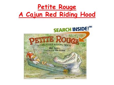 Petite Rouge A Cajun Red Riding Hood