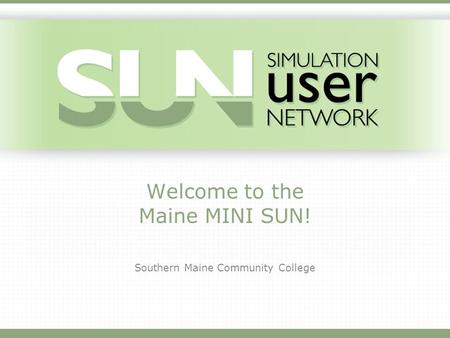 Welcome to the Maine MINI SUN! Southern Maine Community College.