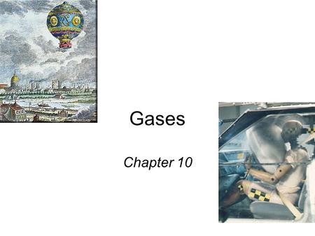 Gases Chapter 10.