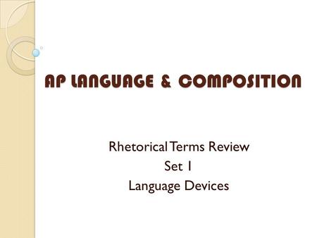 AP LANGUAGE & COMPOSITION