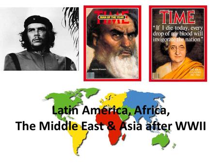 Latin America, Africa, The Middle East & Asia after WWII