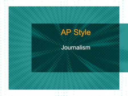 AP Style Journalism. Inverted Style Pyramid AP Style The Associated Press (AP) style is used in newsrooms around America as well as several other countries.