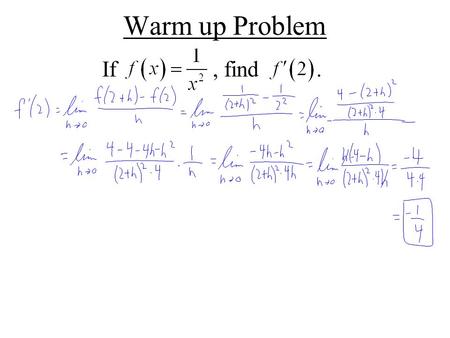 Warm up Problem If , find .