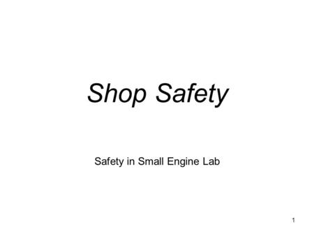 Chapter 1 - Introduction and How Cars Wor Safety in Small Engine Lab
