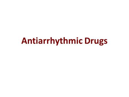 Antiarrhythmic Drugs.