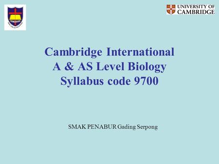 Cambridge International A & AS Level Biology Syllabus code 9700
