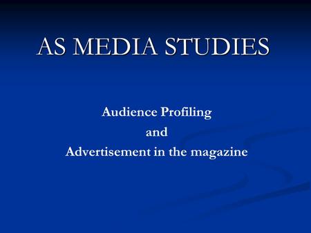 Audience Profiling and Advertisement in the magazine