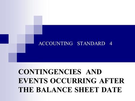 CONTINGENCIES AND EVENTS OCCURRING AFTER THE BALANCE SHEET DATE
