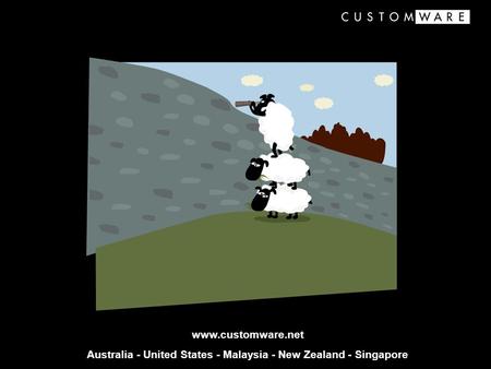 CustomWare www.customware.net Australia - United States - Malaysia - New Zealand - Singapore.