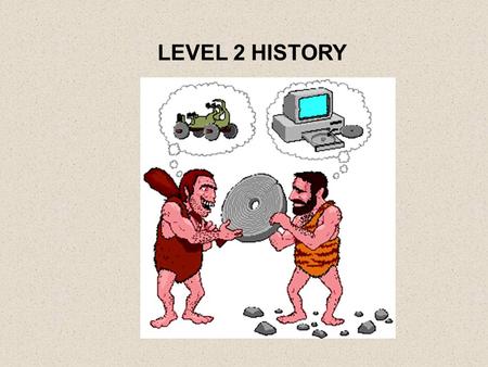 LEVEL 2 HISTORY. AS 2.5 EXCELLENCE ONLY Comprehensively and accurately explain cause(s) and/or consequence(s) of action(s) and/or event(s) related to.