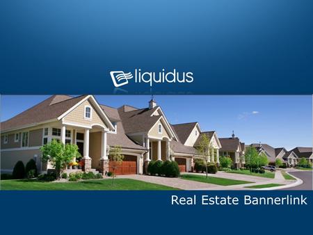 Real Estate Bannerlink. Page 2 Core Bannerlink Product Expandable Rich Media ad unit 300 + Real Estate listings video within each ad Dynamic inventory.