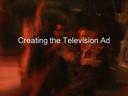 Creating the Television Ad