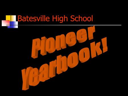 Batesville High School. Time to Make Sum Money! Tips so that yearbook sales will add up!