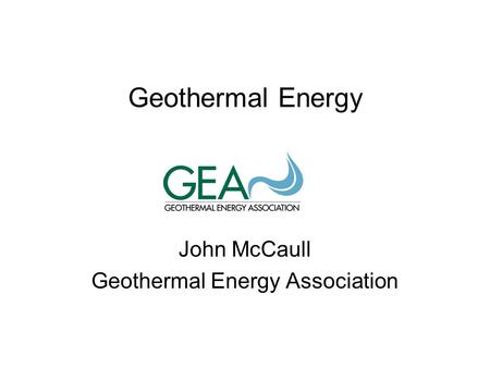 John McCaull Geothermal Energy Association