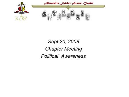 Sept 20, 2008 Chapter Meeting Political Awareness.