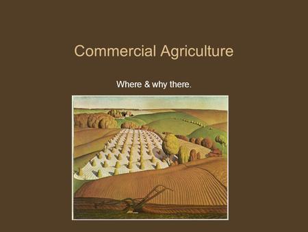 Commercial Agriculture