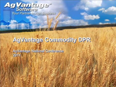 AgVantage Commodity DPR AgVantage National Conference 2011.