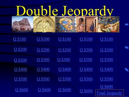 Double Jeopardy Heading1Heading2Heading3Heading4 Heading5 Q $100 Q $200 Q $300 Q $400 Q $500 Q $100 Q $200 Q $300 Q $400 Q $500 Final Jeopardy Q $600.