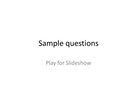 Sample questions Play for Slideshow. A Security Operative should be? 1.Ineffective at communicating 2.Reliable and Unhelpful 3.Honest and Professional.