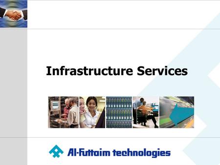Infrastructure Services. Introducing Al-Futtaim Technologies One of the regions leading System Integrators Strong partnerships with leading global ICT.
