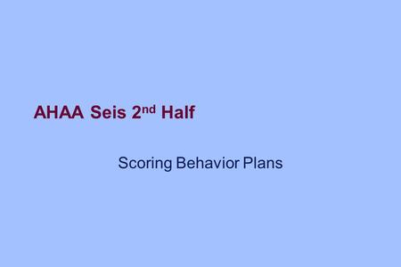 Scoring Behavior Plans