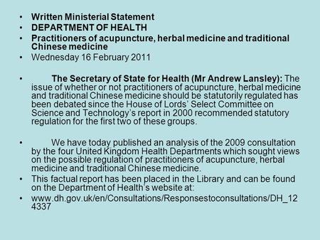 Written Ministerial Statement DEPARTMENT OF HEALTH Practitioners of acupuncture, herbal medicine and traditional Chinese medicine Wednesday 16 February.