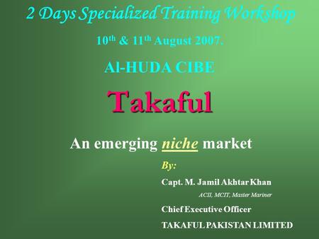 2 Days Specialized Training Workshop An emerging niche market