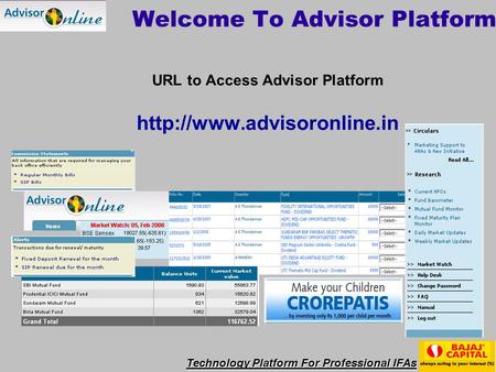 Technology Platform For Professional IFAs Welcome To Advisor Platform URL to Access Advisor Platform