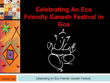 Celebrating An Eco Friendly Ganesh Festival in Goa