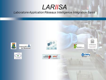 LARIISA Laboratoire Application Réseaux Intelligence Intégration Santé