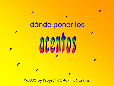 ©2005 by Project COACH, UC Irvine