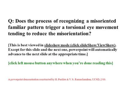 Q: Does the process of recognizing a misoriented
