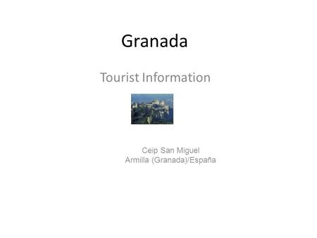 Granada Tourist Information Ceip San Miguel Armilla (Granada)/España.