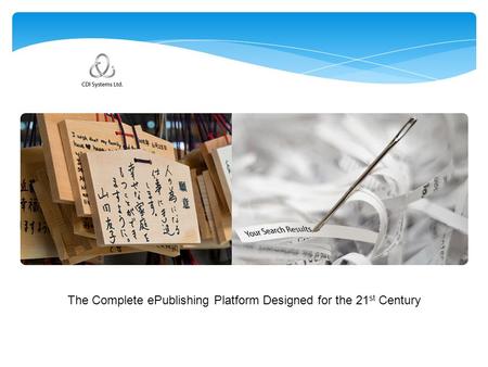 2011 NetIS Presentation The Complete ePublishing Platform Designed for the 21 st Century.