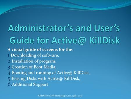 Administrator’s and User’s Guide for KillDisk
