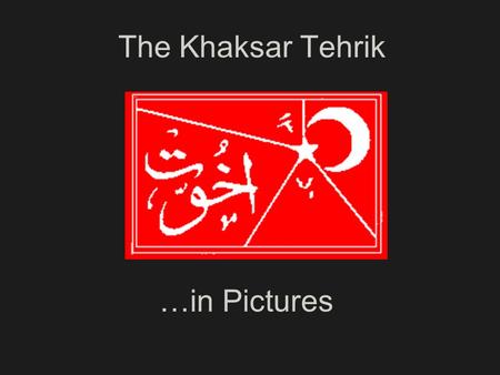 The Khaksar Tehrik …in Pictures.