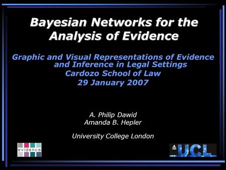 Bayesian Networks for the Analysis of Evidence