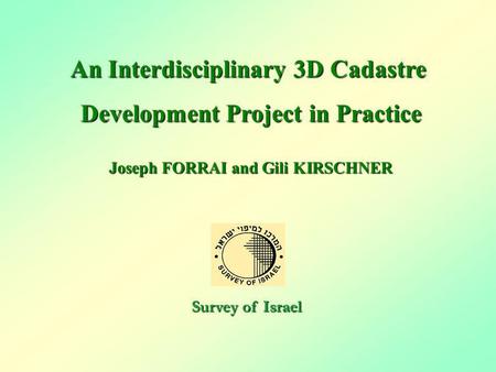 An Interdisciplinary 3D Cadastre Development Project in Practice